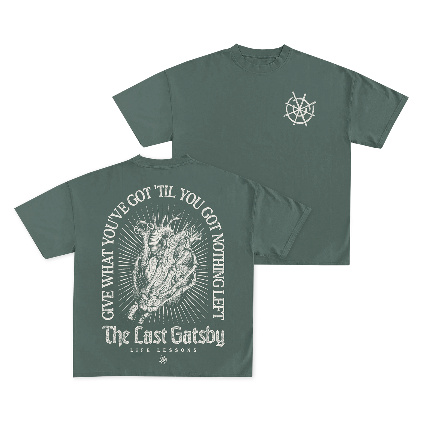 Skeleton hand holding a heart surrounded by Give What you've got 'til you've got nothing left. The Last Gatsby - Life Lessons with the compass logo on the front.