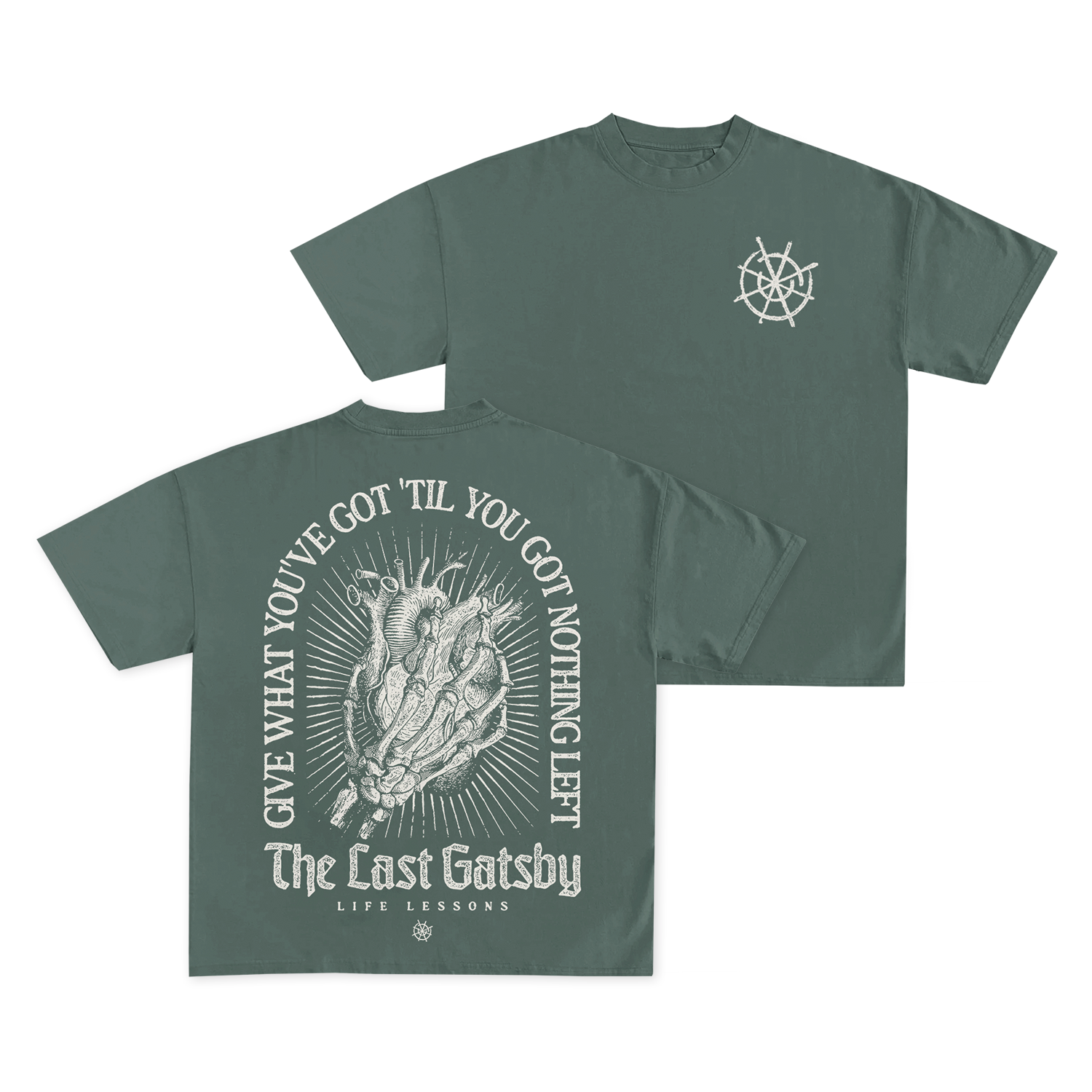 Skeleton hand holding a heart surrounded by Give What you've got 'til you've got nothing left. The Last Gatsby - Life Lessons with the compass logo on the front.