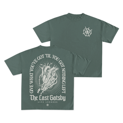 Skeleton hand holding a heart surrounded by Give What you've got 'til you've got nothing left. The Last Gatsby - Life Lessons with the compass logo on the front.