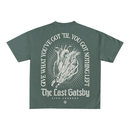 Skeleton hand holding a heart surrounded by Give What you've got 'til you've got nothing left. The Last Gatsby - Life Lessons with the compass logo on the front.